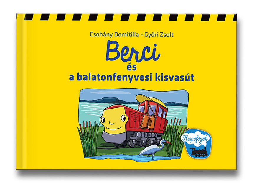 Berci és a balatonfenyvesi kisvasút - Kispöfögő sorozat