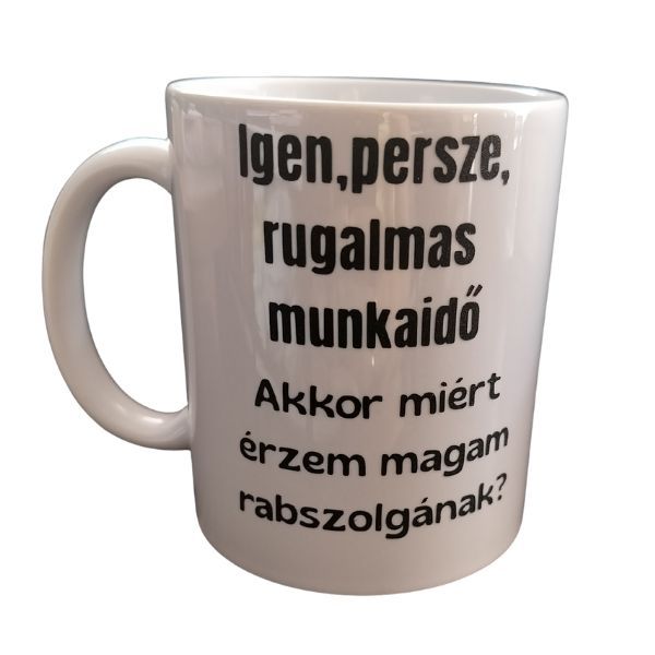 Igen persze rugalmas munkaidő -fehér bögre