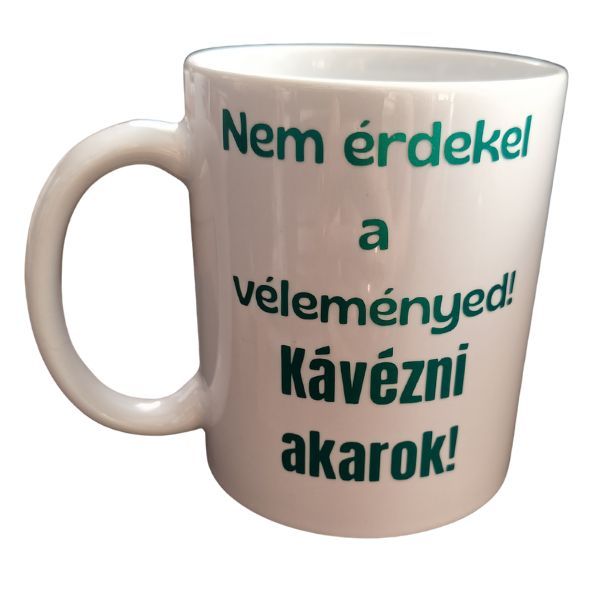 Nem érdekel a vélemény-fehér bögre