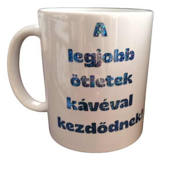A legjobb ötletek kávéval kezdődnek-fehér bögre