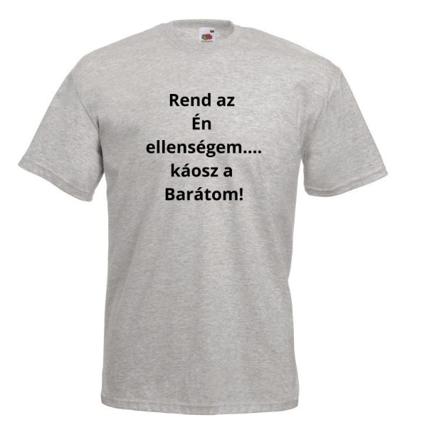 Rend az Én ellenségem