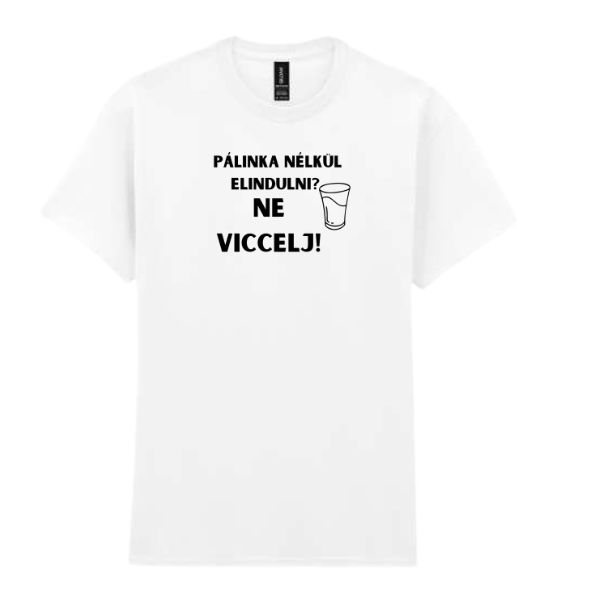 Pálinka nélkül elindulni