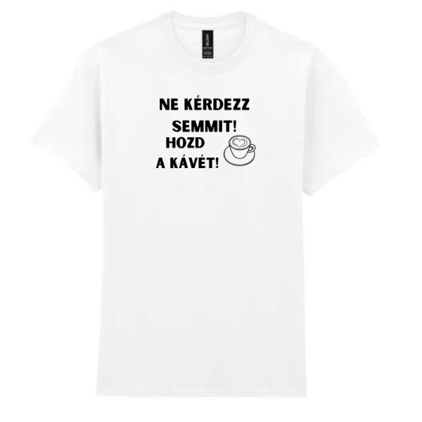 Ne kérdezz semmit
