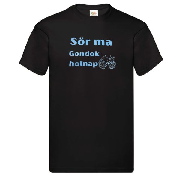 Sör ma gondok holnap