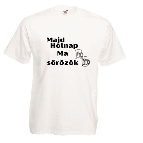 Majd holnap ma sörözők 