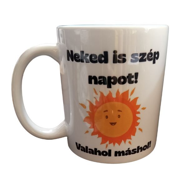 Neked is szép napot-fehér bögre