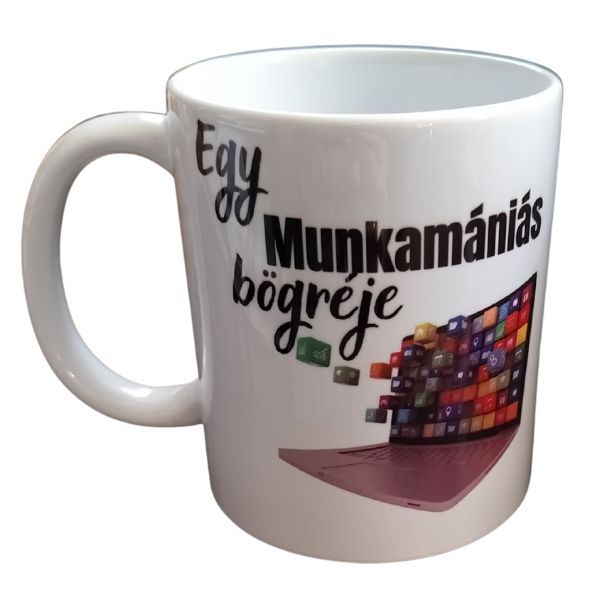 Egy munkamániás bögréje-fehér bögre