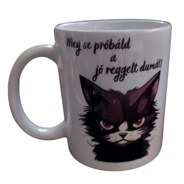 Meg se próbáld a jó reggelt dumát-fehér bögre
