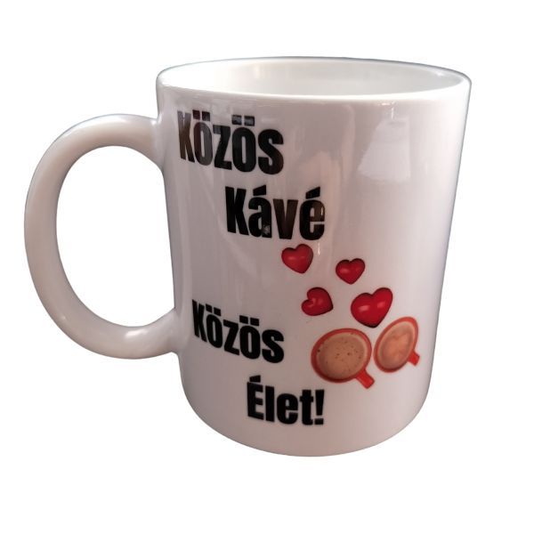Közös kávé közös élet-fehér bögre