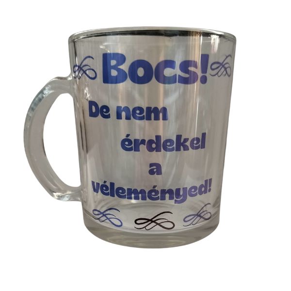 Bocs de nem érdekel a véleményed