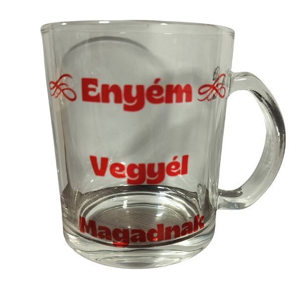 Enyém vegyél magadnak