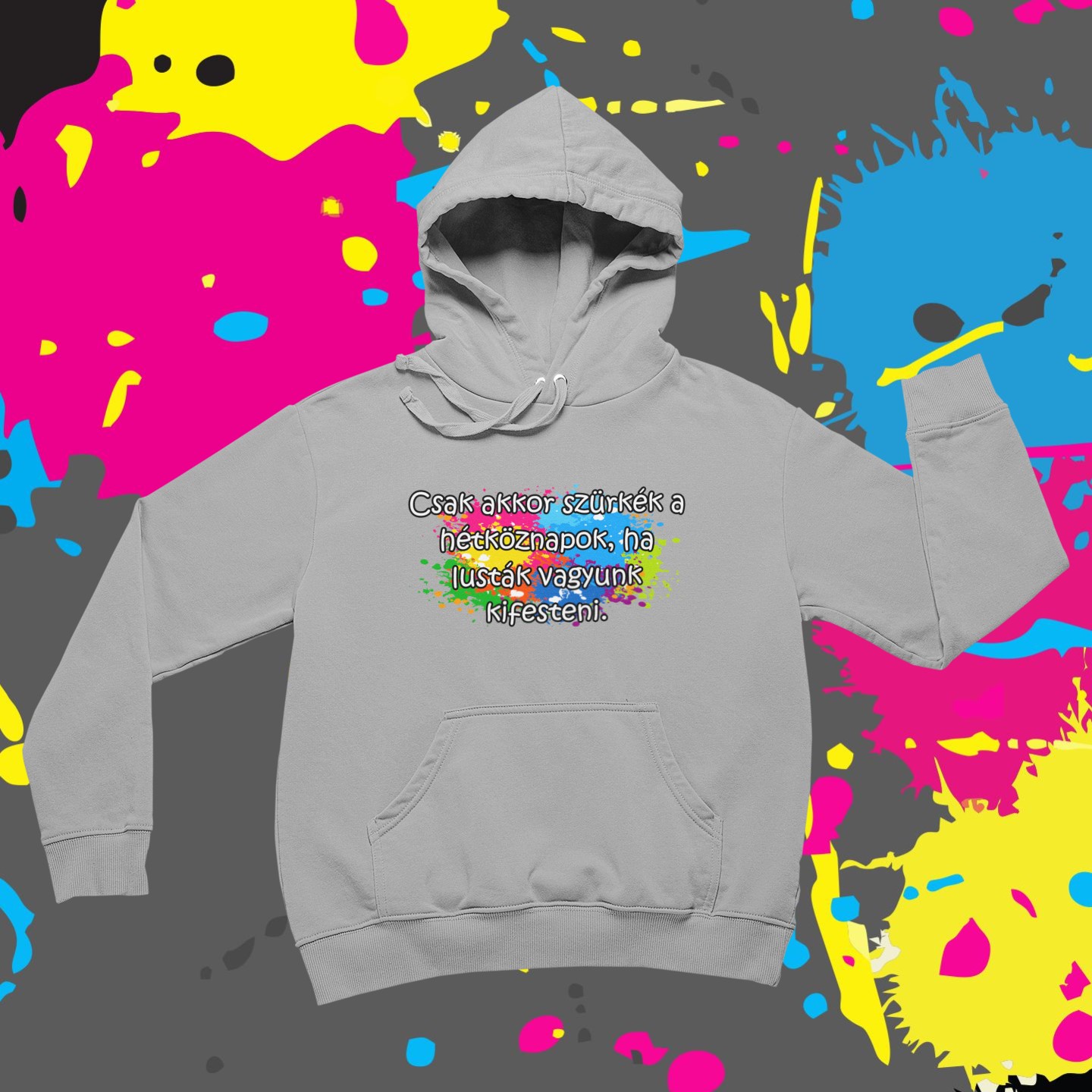 Csak akkor szürkék a hétköznapok - Kapucnis pulóver