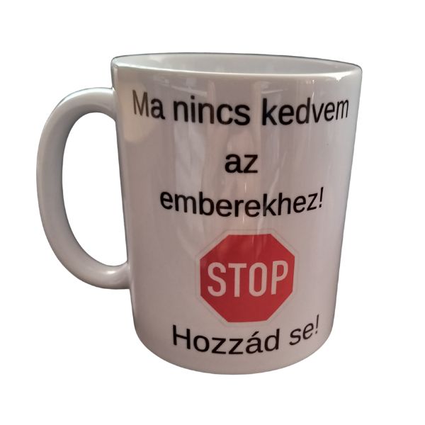 Ma nincs kedvem-fehér bögre