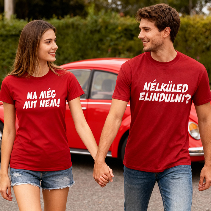 „Nélküled elindulni Na még mit nem” páros póló