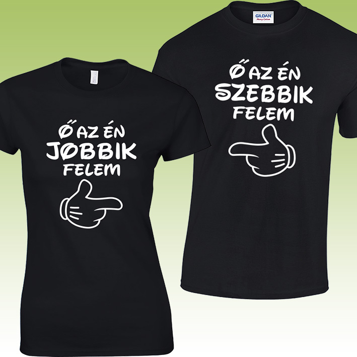 „Ő az én szebbik felem-Ő az én jobbik felem” páros póló
