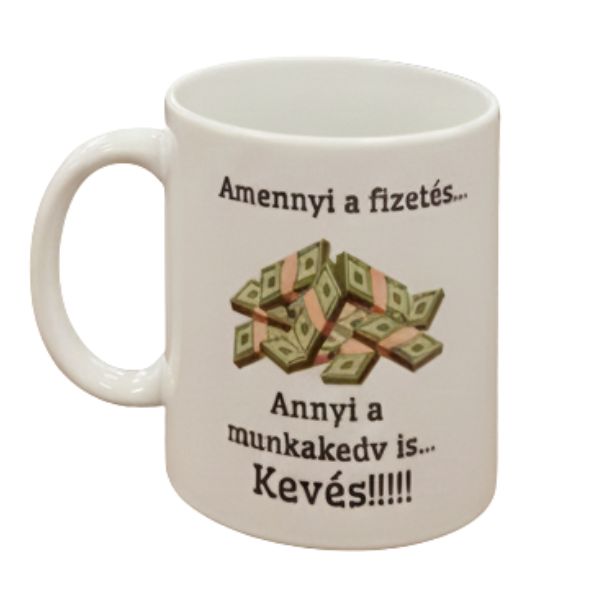 Amennyi a fizetés-fehér bögre