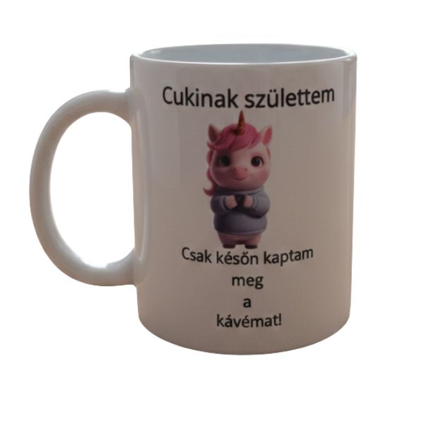 Cukinak születtem-fehér bögre