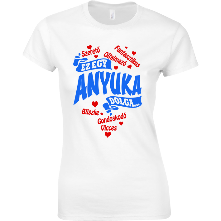 Ez egy anyuka dolga… anya póló