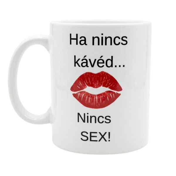 Ha nincs kávéd-fehér bögre