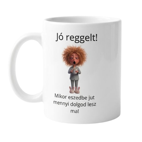 Jó reggelt-Mikor eszedbe jut-fehér bögre