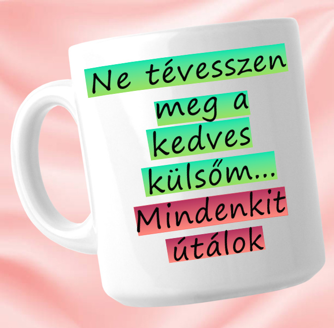 Ne tévesszen meg - Bögre