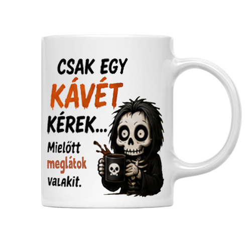Kávé előtt veszélyes vagyok - Bögre 